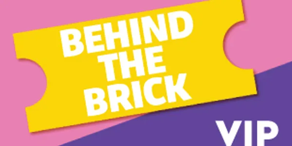Behind The Brick VIP